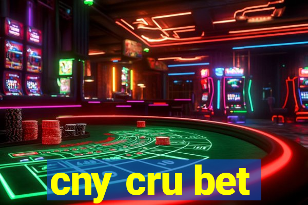 cny cru bet